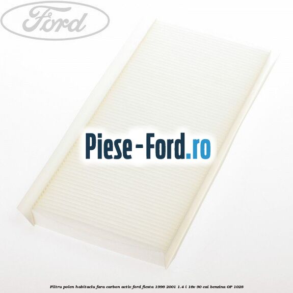 Filtru polen/habitaclu fara carbon activ Ford Fiesta 1996-2001 1.4 i 16V 90 cai benzina #FD66A89BA7